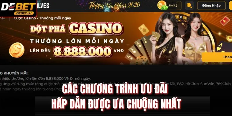 Debet 8 Các chương trình ưu đãi hấp dẫn được ưa chuộng nhất