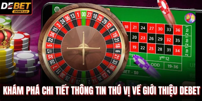 Giới Thiệu Debet Lịch Sử Phát Triển Và Đánh Giá Uy Tín 2026 1 Khám phá chi tiết thông tin thú vị về giới thiệu Debet
