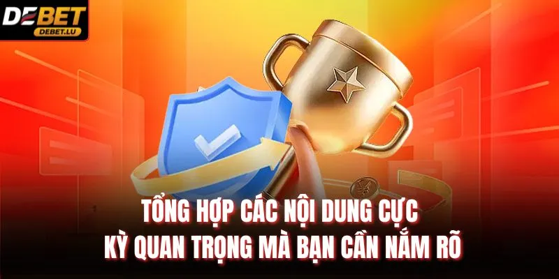 Chơi Có Trách Nhiệm Debet Hướng Dẫn Các Nguyên Tắc An Toàn 2 Tổng hợp các nội dung cực kỳ quan trọng mà bạn cần nắm rõ