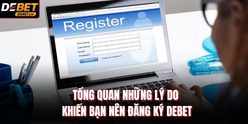 Đăng Ký Debet Nhận Ưu Đãi Đặc Biệt Và Hướng Dẫn Chi Tiết 2 Tổng quan những lý do khiến bạn nên đăng ký Debet